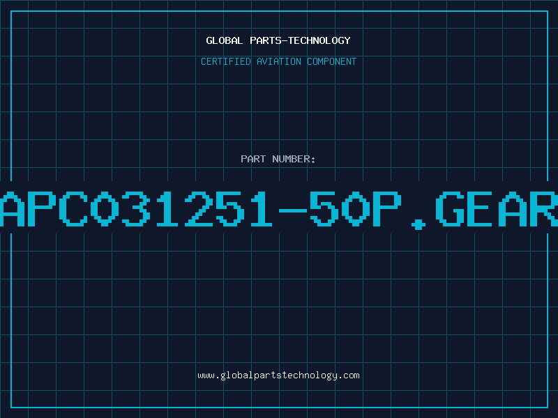 Aviation Part APC031251-50P.GEAR
