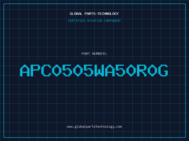 Aviation Part APC0505WA50R0G