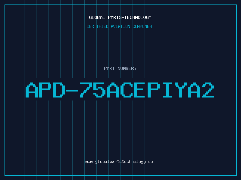 Aviation Part APD-75ACEPIYA2