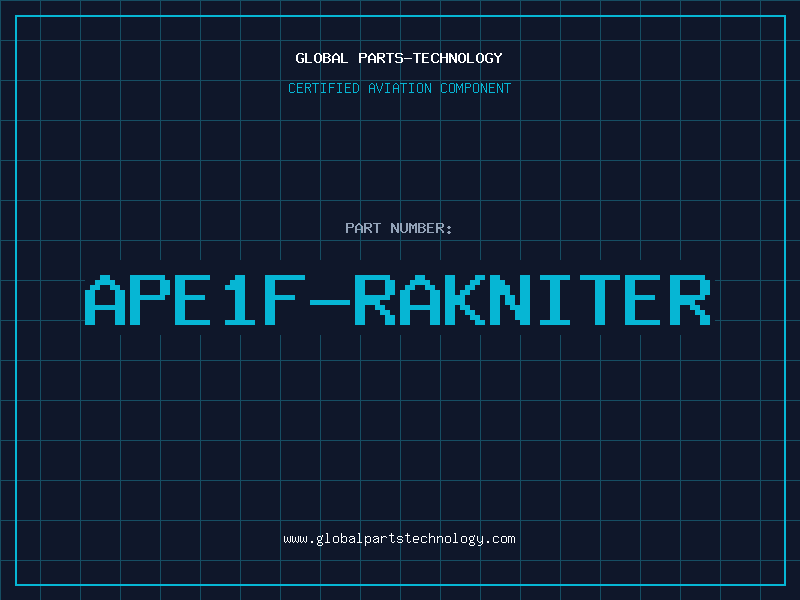 Aviation Part APE1F-RAKNITER