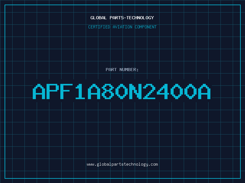 Aviation Part APF1A80N2400A