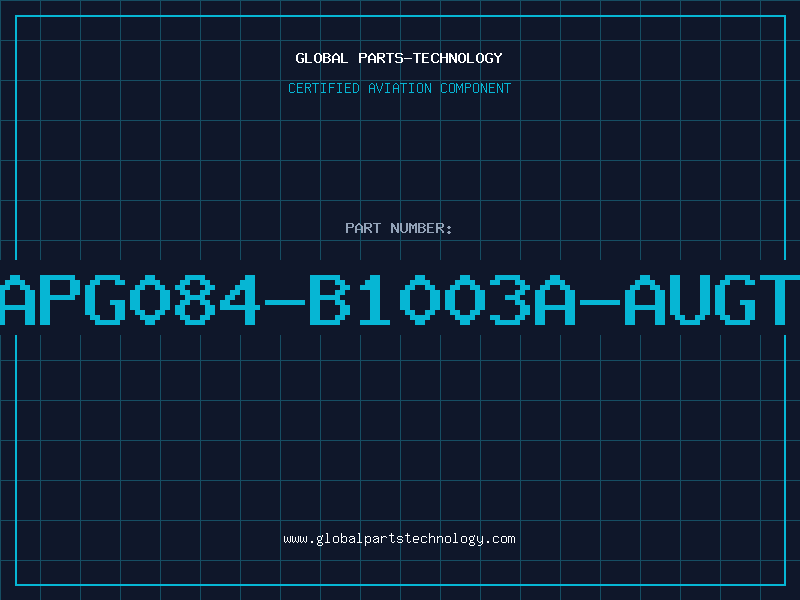 Aviation Part APG084-B1003A-AUGT
