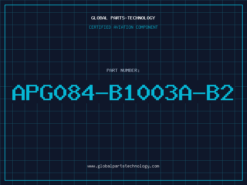 Aviation Part APG084-B1003A-B2