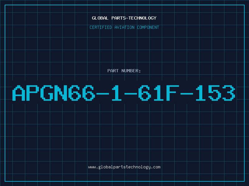 Aviation Part APGN66-1-61F-153