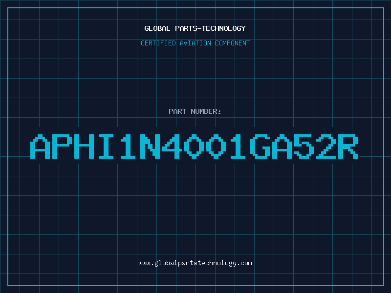 Aviation Part APHI1N4001GA52R