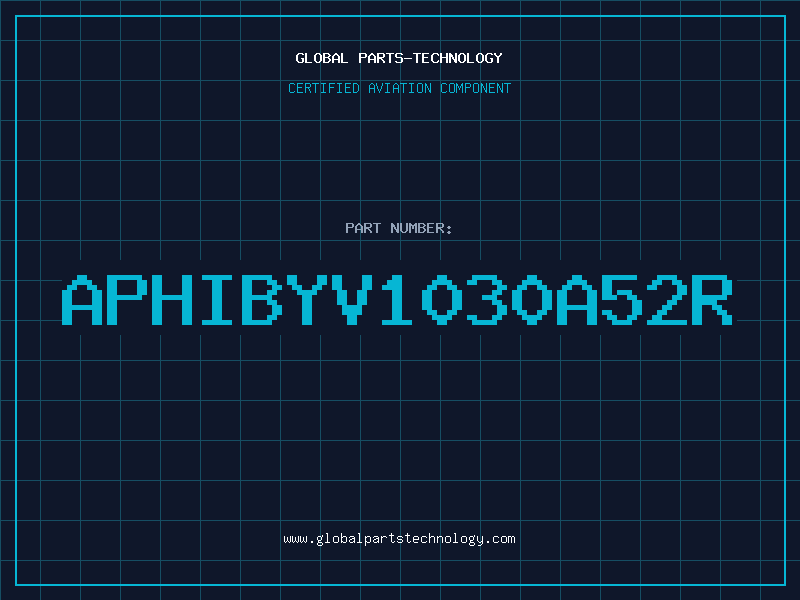Aviation Part APHIBYV1030A52R