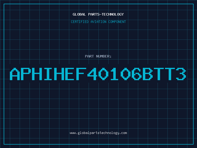 Aviation Part APHIHEF40106BTT3