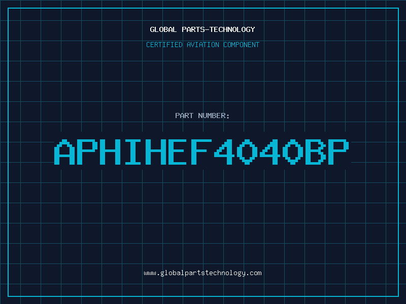 Aviation Part APHIHEF4040BP
