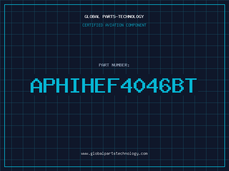 Aviation Part APHIHEF4046BT