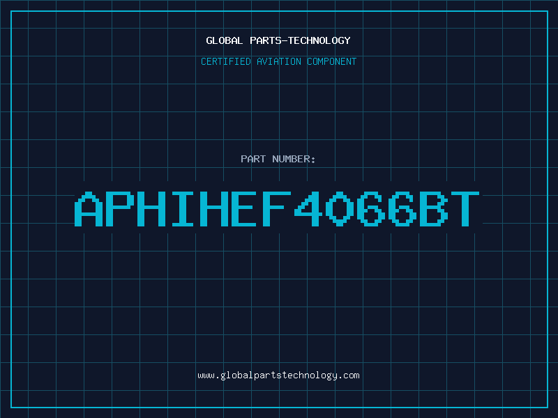 Aviation Part APHIHEF4066BT