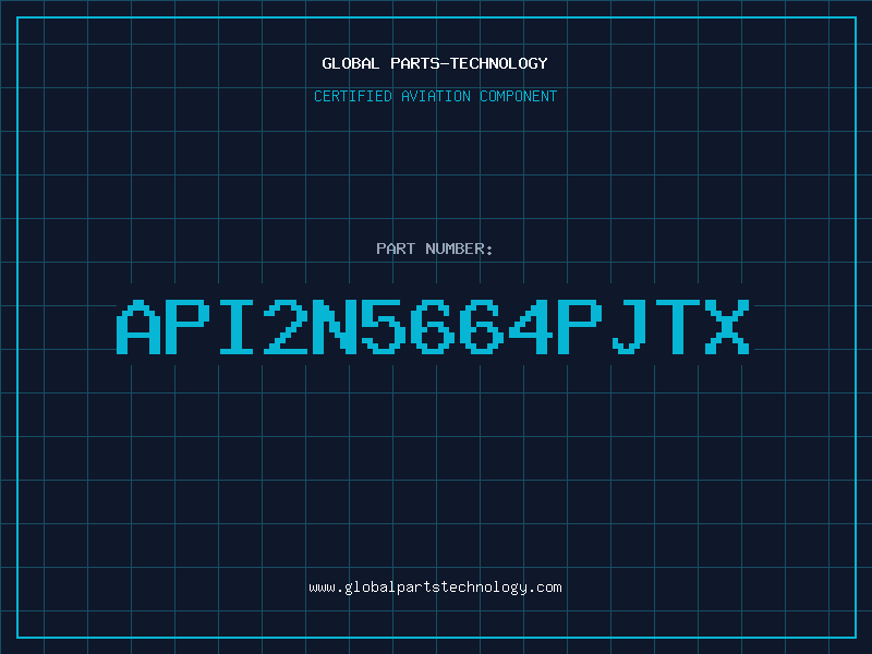 Aviation Part API2N5664PJTX