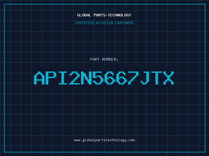 Aviation Part API2N5667JTX