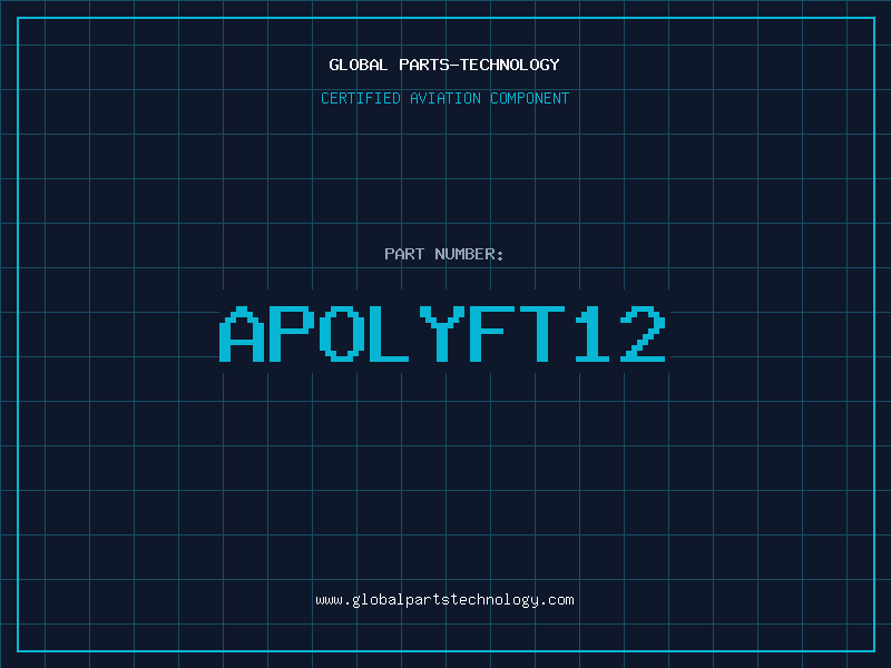 Aviation Part APOLYFT12