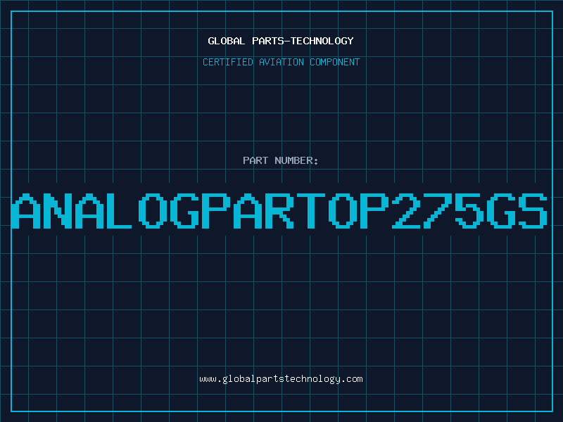 Aviation Part AnalogpartOP275GS