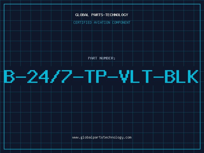 Aviation Part B-24/7-TP-VLT-BLK