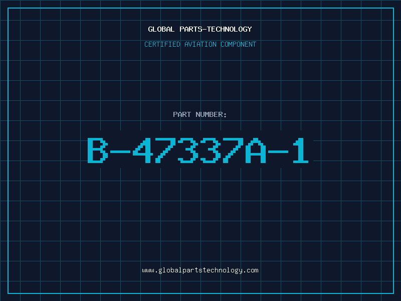 Aviation Part B-47337A-1