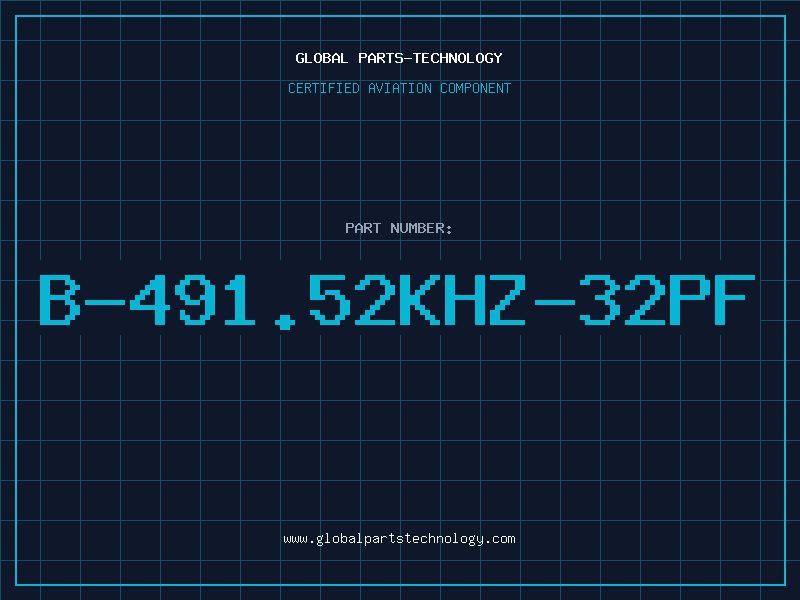 Aviation Part B-491.52KHZ-32PF