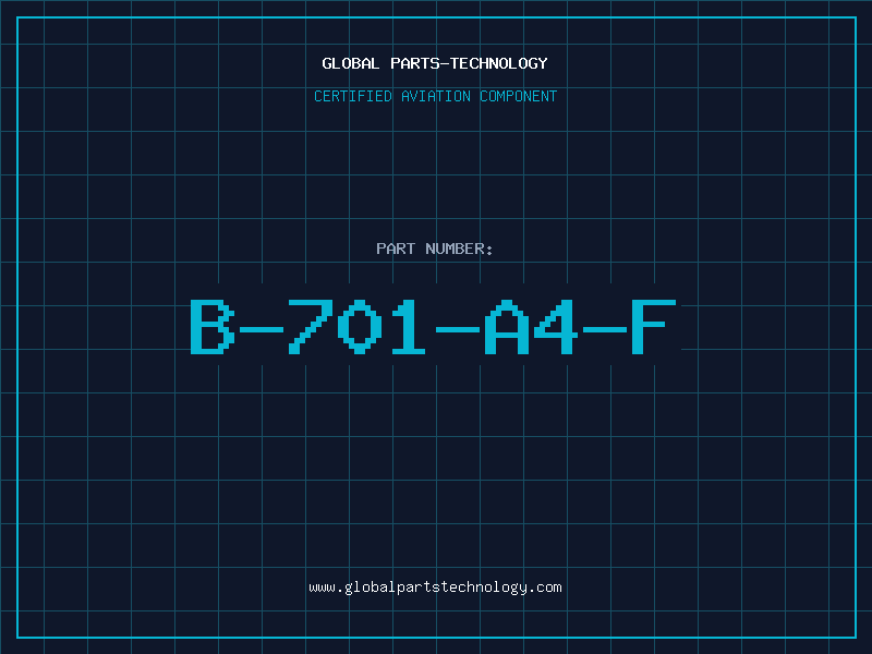 Aviation Part B-701-A4-F