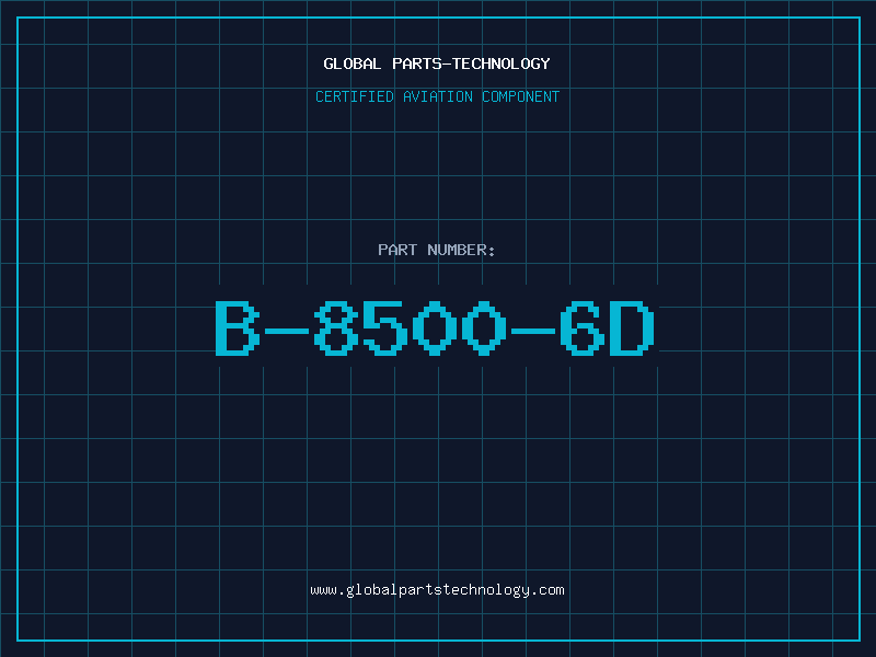 Aviation Part B-8500-6D