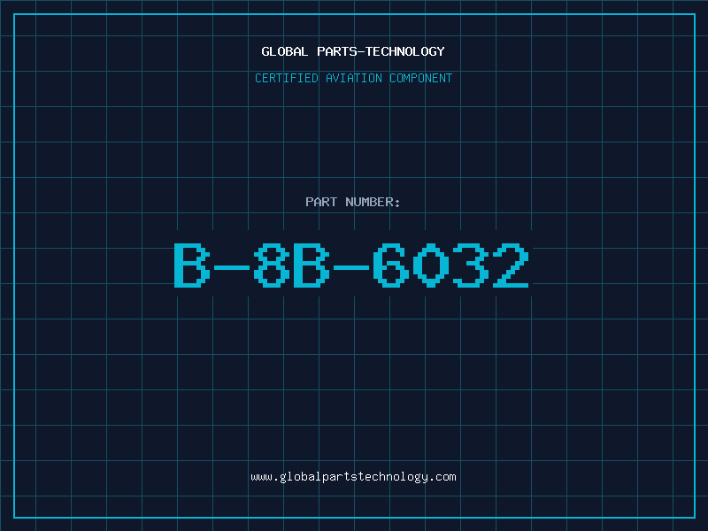 Aviation Part B-8B-6032
