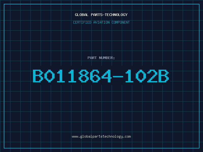 Aviation Part B011864-102B
