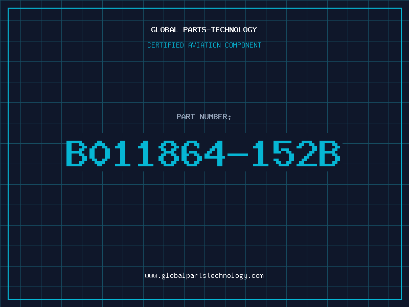 Aviation Part B011864-152B
