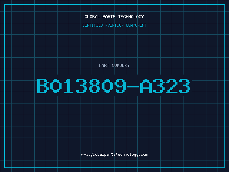 Aviation Part B013809-A323