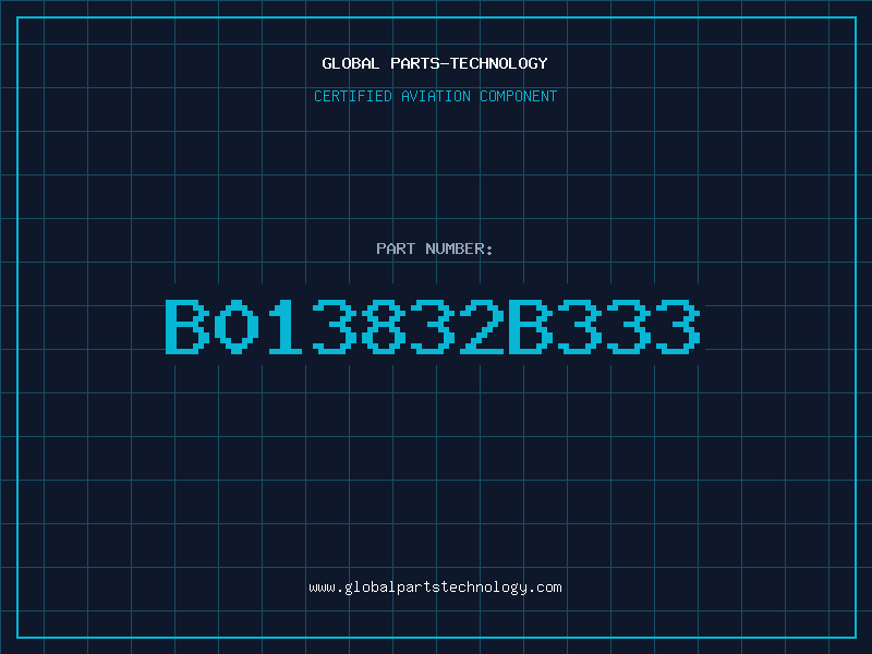 Aviation Part B013832B333