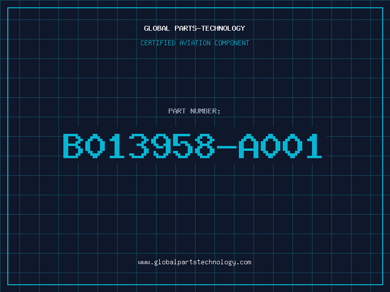 Aviation Part B013958-A001