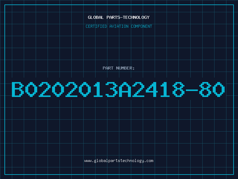 Aviation Part B0202013A2418-80