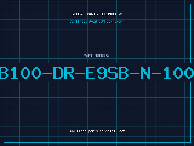 Aviation Part B100-DR-E9SB-N-100