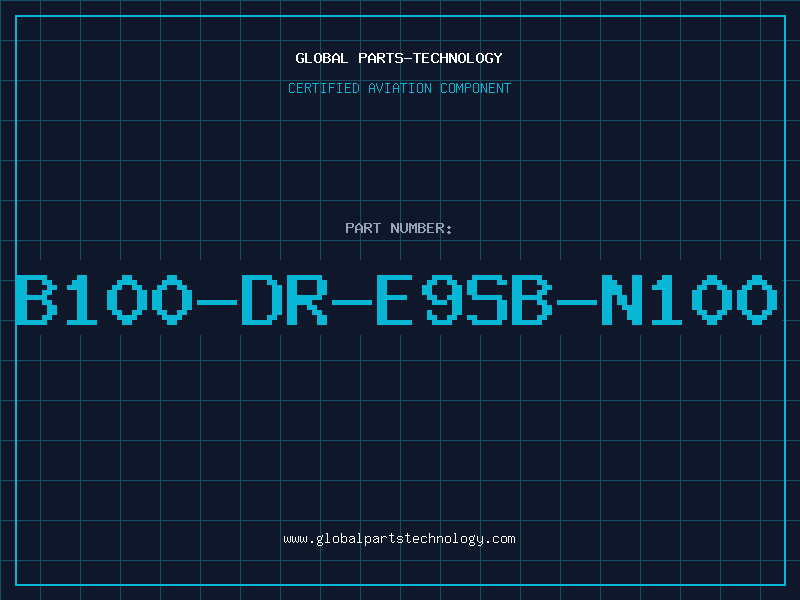Aviation Part B100-DR-E9SB-N100