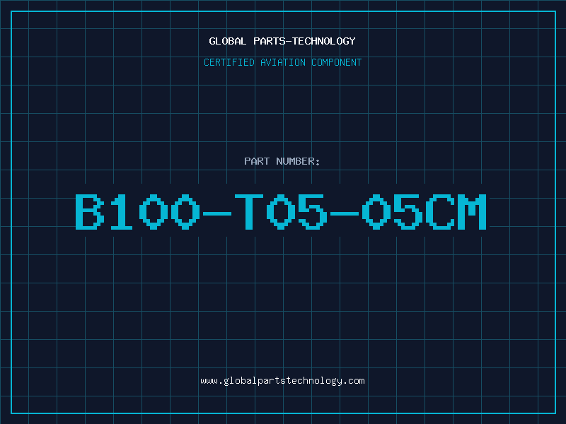 Aviation Part B100-T05-05CM