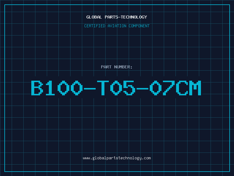 Aviation Part B100-T05-07CM