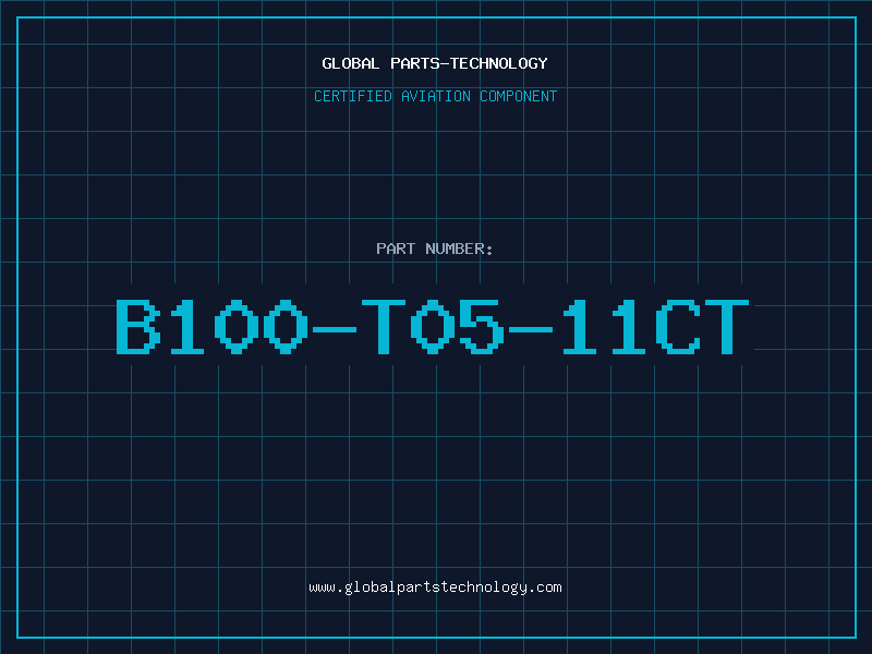 Aviation Part B100-T05-11CT