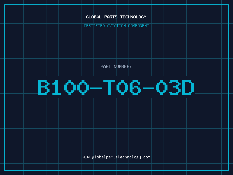 Aviation Part B100-T06-03D