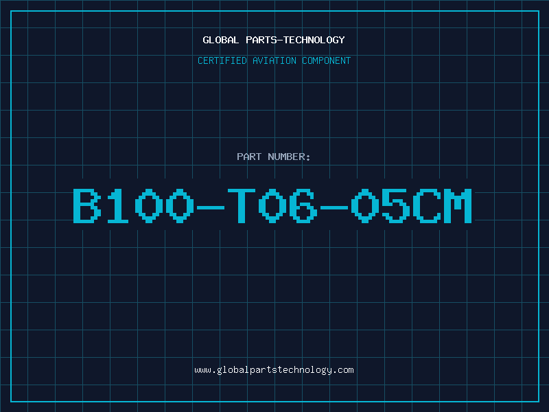 Aviation Part B100-T06-05CM