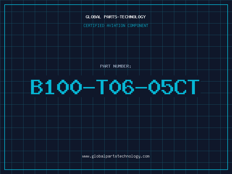 Aviation Part B100-T06-05CT