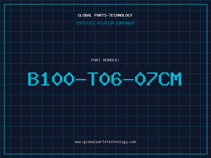 Aviation Part B100-T06-07CM