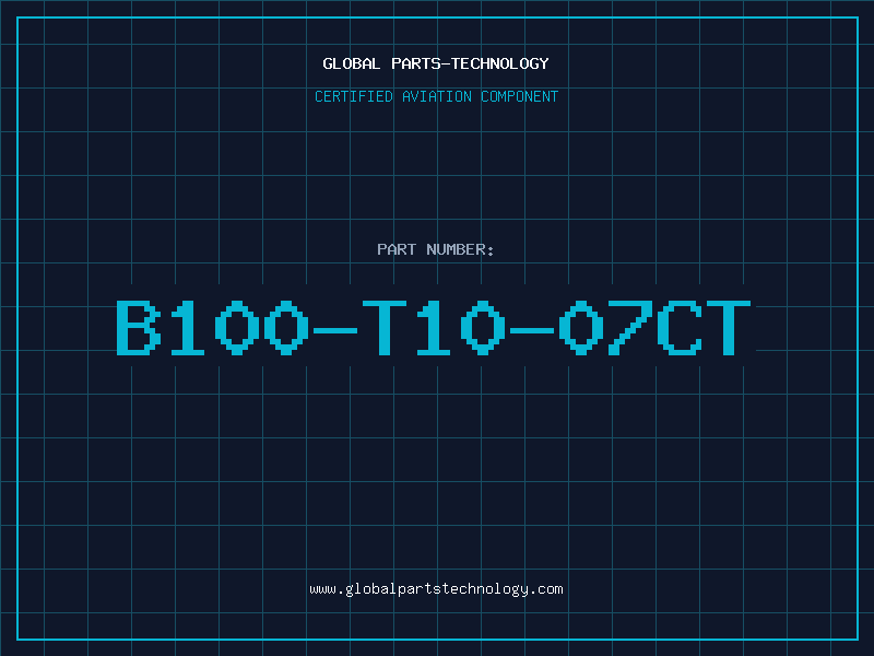 Aviation Part B100-T10-07CT
