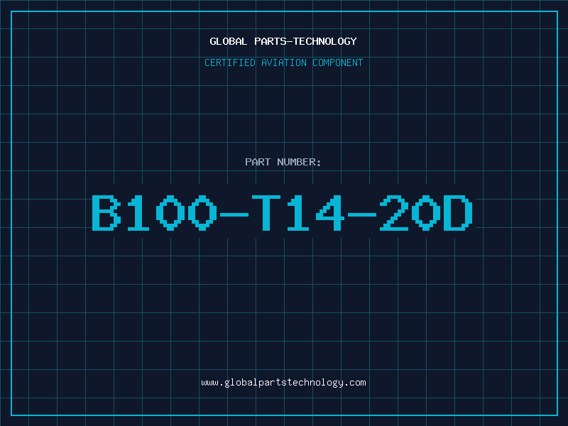 Aviation Part B100-T14-20D