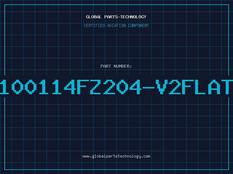 Aviation Part B100114FZ204-V2FLATP