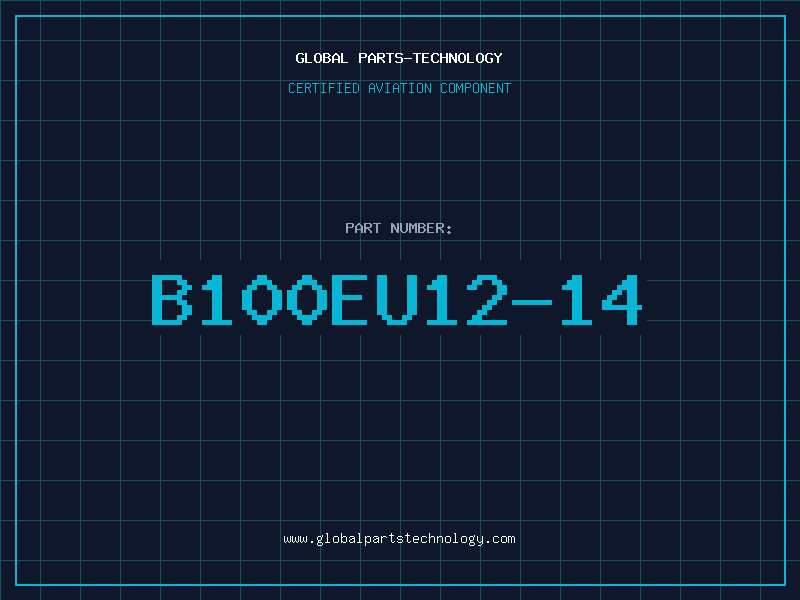 Aviation Part B100EU12-14