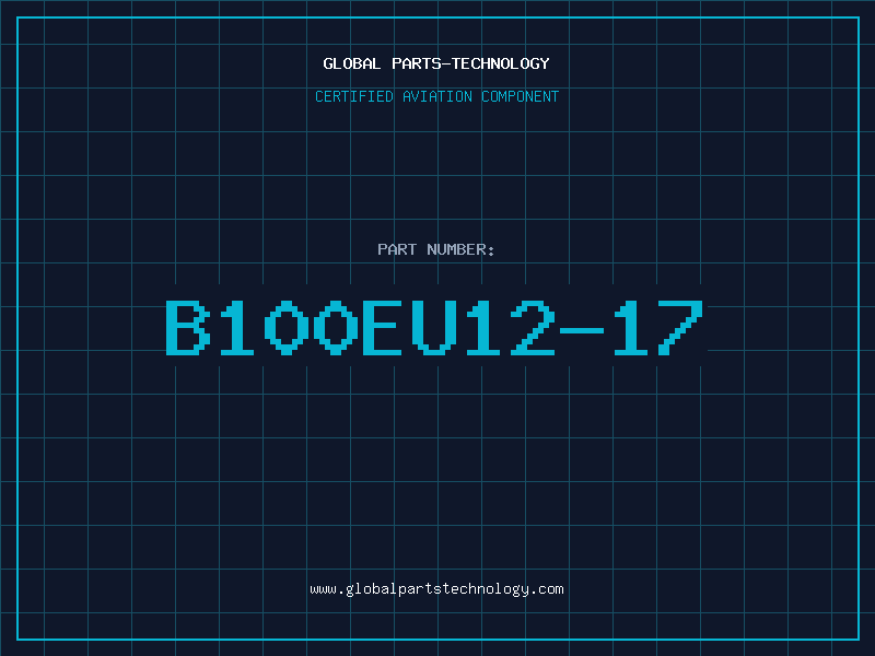 Aviation Part B100EU12-17