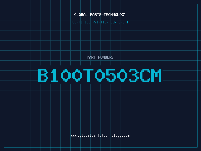 Aviation Part B100T0503CM