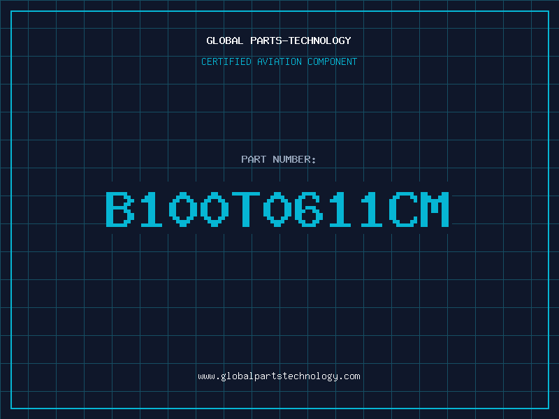Aviation Part B100T0611CM