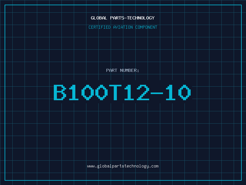 Aviation Part B100T12-10