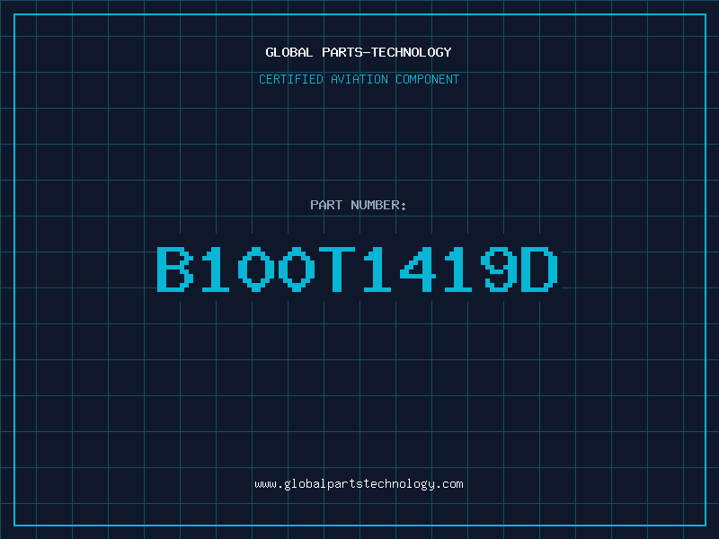 Aviation Part B100T1419D