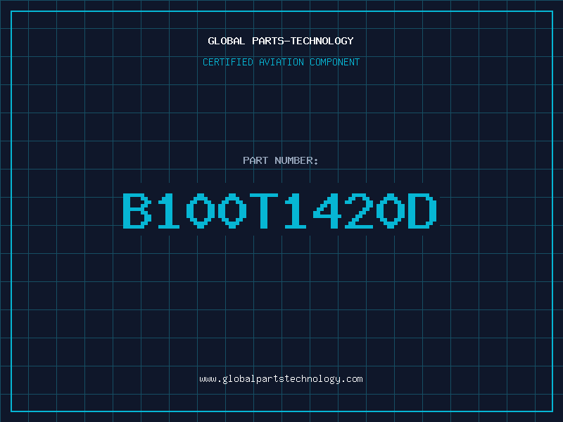 Aviation Part B100T1420D