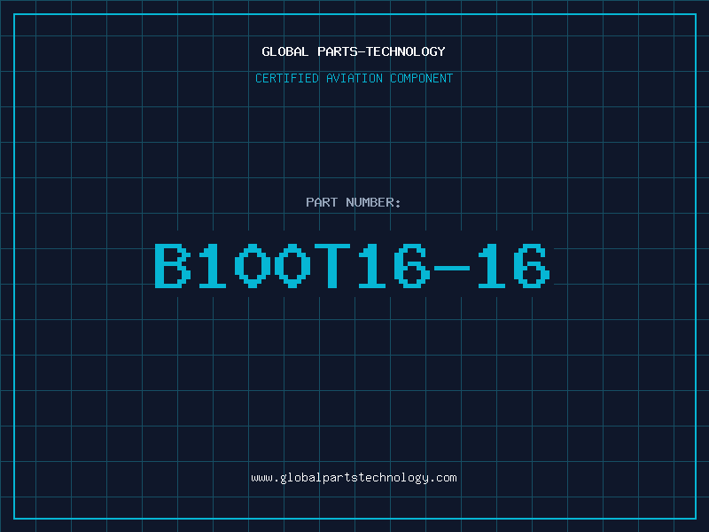 Aviation Part B100T16-16
